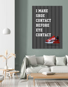 sneakers quotes by M Maisur Amin on GIANT ART - black typography